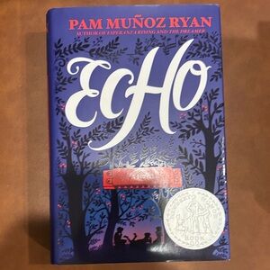 Echo by Pam Muñoz Ryan Hardcover